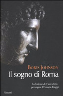 Copertina  Il sogno di Roma : la lezione dell'antichità per capire l'Europa di oggi