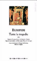Copertina  Tutte le tragedie : 2 : Ifigenia Taurica ; Ione ; Le fenicie ; Oreste ; Ifigenia in Aulide ; Le Baccanti ; Reso ; Il Ciclope